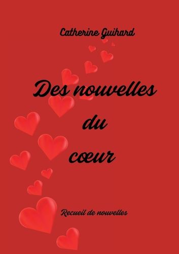 Cover image for Des nouvelles du coeur