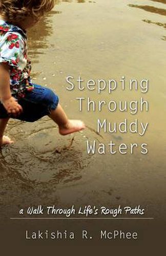 Cover image for Stepping Through Muddy Waters: A Walk Through Life's Rough Paths