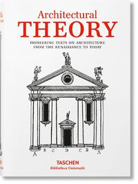 Cover image for Architectural Theory. Pioneering Texts on Architecture from the Renaissance to Today