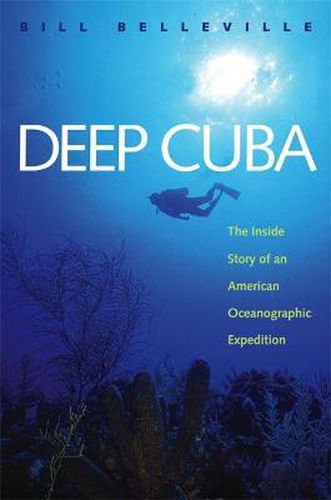 Cover image for Deep Cuba: The Inside Story of an American Oceanographic Expedition