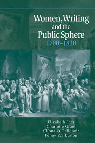 Women, Writing and the Public Sphere, 1700-1830