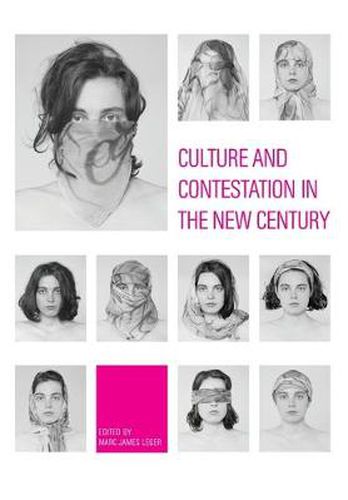 Cover image for Culture and Contestation in the New Century
