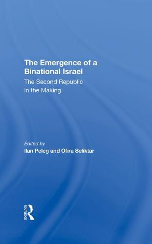 Cover image for The Emergence of a Binational Israel: The Second Republic in the Making