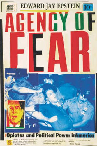 Cover image for Agency of Fear: Opiates and Political Power in America