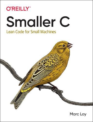 Cover image for Smaller C: Lean Code for Small Machines