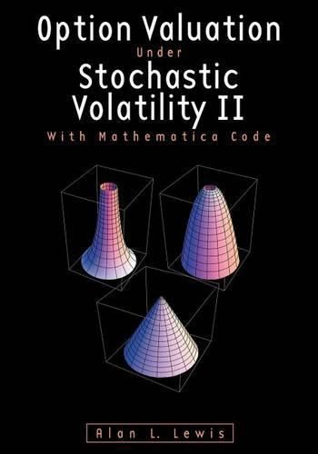 Cover image for Option Valuation under Stochastic Volatility II: With Mathematica Code