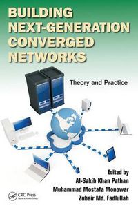 Cover image for Building Next-Generation Converged Networks: Theory and Practice