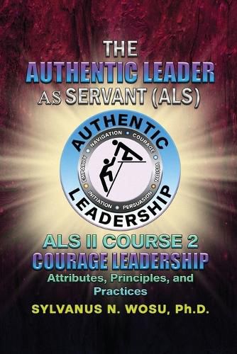 The Authentic Leader As Servant II Course 2