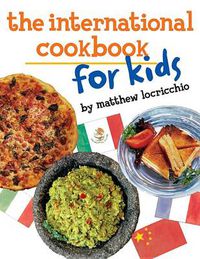 Cover image for The International Cookbook for Kids