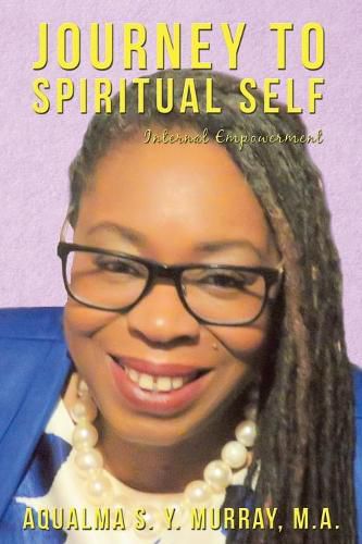 Cover image for Journey to Spiritual Self: Internal Empowerment