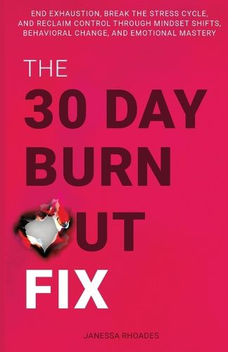 Cover image for The 30-Day Burnout Fix