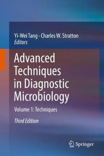 Advanced Techniques in Diagnostic Microbiology: Volume 1: Techniques