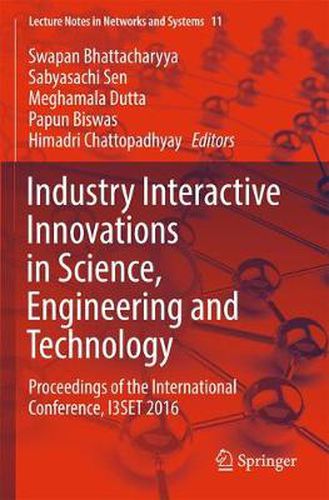 Cover image for Industry Interactive Innovations in Science, Engineering and Technology: Proceedings of the International Conference, I3SET 2016
