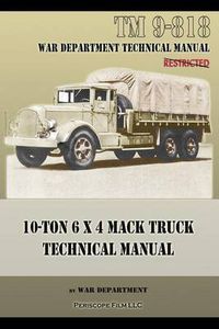 Cover image for 10-Ton 6 x 4 Mack Truck Technical Manual: TM 9-818