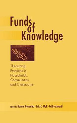 Cover image for Funds of Knowledge: Theorizing Practices in Households, Communities, and Classrooms