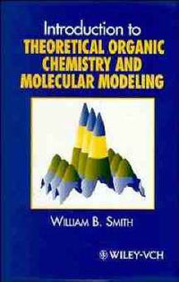 Cover image for Introduction to Theoretical Organic Chemistry & Molecular Modeling