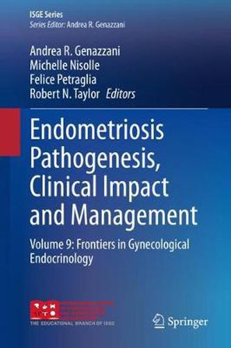 Cover image for Endometriosis Pathogenesis, Clinical Impact and Management: Volume 9: Frontiers in Gynecological Endocrinology