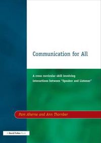 Cover image for Communication for All: A Cross Curricular Skill Involving Interaction Between  Speaker and Listener