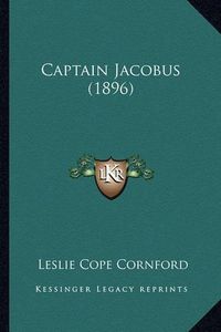 Cover image for Captain Jacobus (1896) Captain Jacobus (1896)