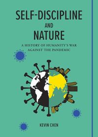 Cover image for Self-Discipline and Nature: A History of Humanity's War Against the Pandemic