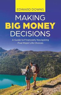 Cover image for Making Big Money Decisions