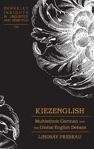 Cover image for Kiezenglish: Multiethnic German and the Global English Debate