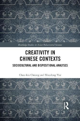 Creativity in Chinese Contexts: Sociocultural and Dispositional Analyses