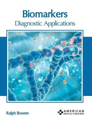 Cover image for Biomarkers: Diagnostic Applications