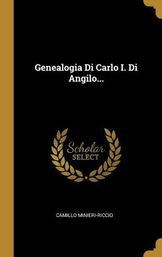 Cover image for Genealogia Di Carlo I. Di Angilo...