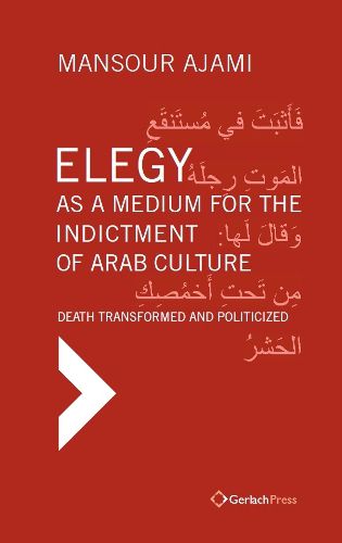 Cover image for Elegy as a Medium for the Indictment of Arab Culture