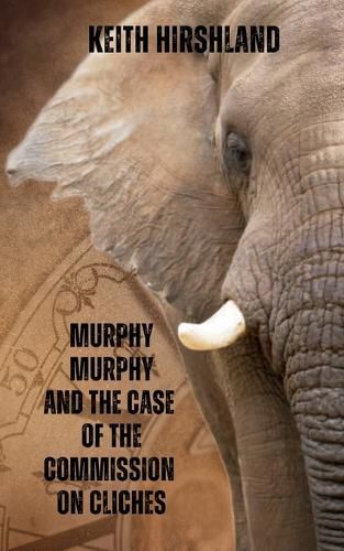 Cover image for Murphy Murphy and the Case of the Commission on Cliches