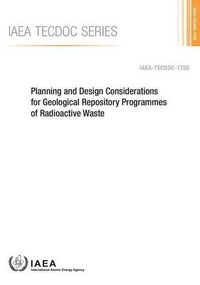 Cover image for Planning and design considerations for geological repository programmes of radioactive waste