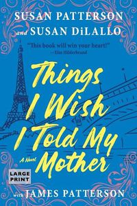 Cover image for Things I Wish I Told My Mother