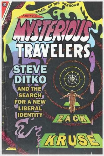 Mysterious Travelers: Steve Ditko and the Search for a New Liberal Identity