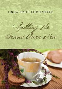Cover image for Spilling the Beans Over Tea