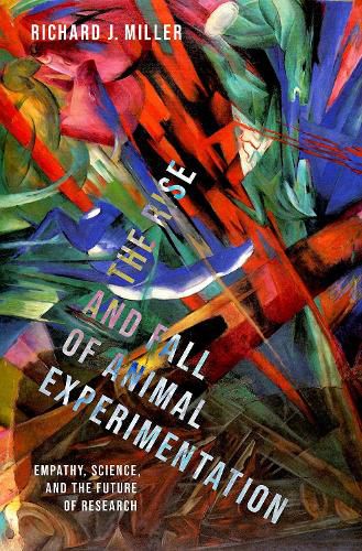 Cover image for The Rise and Fall of Animal Experimentation