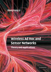 Cover image for Wireless Ad Hoc and Sensor Networks: Theory and Applications