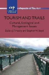 Cover image for Tourism and Trails: Cultural, Ecological and Management Issues