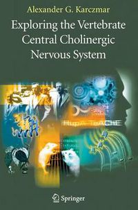 Cover image for Exploring the Vertebrate Central Cholinergic Nervous System