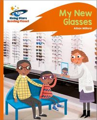 Cover image for Reading Planet - My New Glasses - Orange: Rocket Phonics