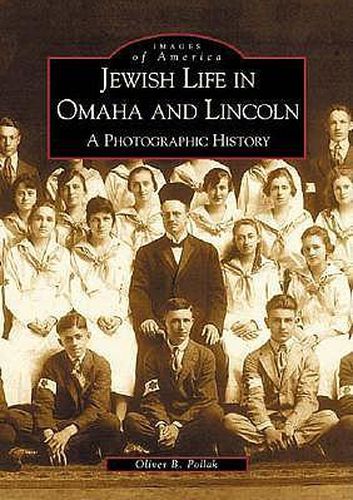 Cover image for Jewish Life in Omaha and Lincoln: A Photographic History