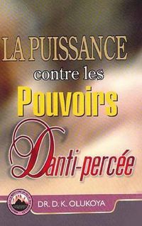 Cover image for La Puissance contre les Pouvoirs D'anti-percee