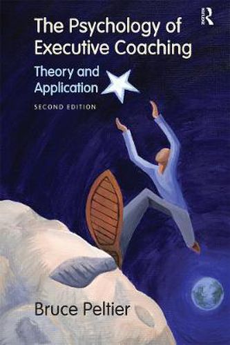 The Psychology of Executive Coaching: Theory and Application