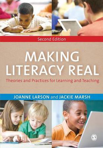 Cover image for Making Literacy Real: Theories and Practices for Learning and Teaching