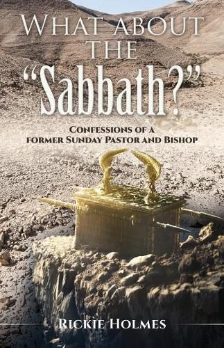 Cover image for What about the Sabbath?: Confessions of a former Sunday Pastor and Bishop