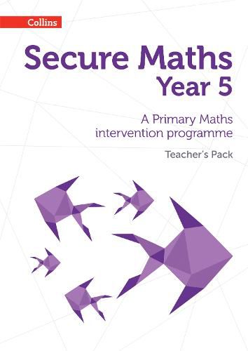 Cover image for Secure Year 5 Maths Teacher's Pack: A Primary Maths Intervention Programme