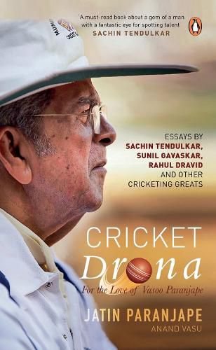 Cover image for Cricket Drona: For the Love of Vasoo Paranjape