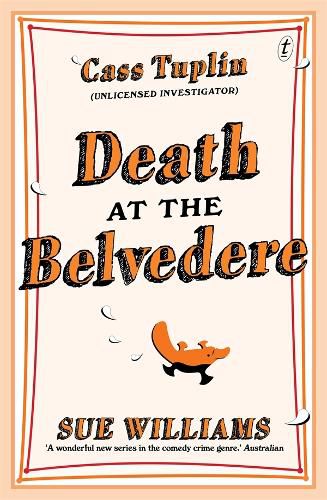 Death at the Belvedere: Cass Tuplin, Unlicensed Investigator