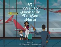 Cover image for A Visit to Nashville to See Nana