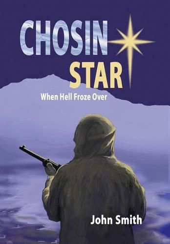 Cover image for Chosin Star When Hell Froze Over